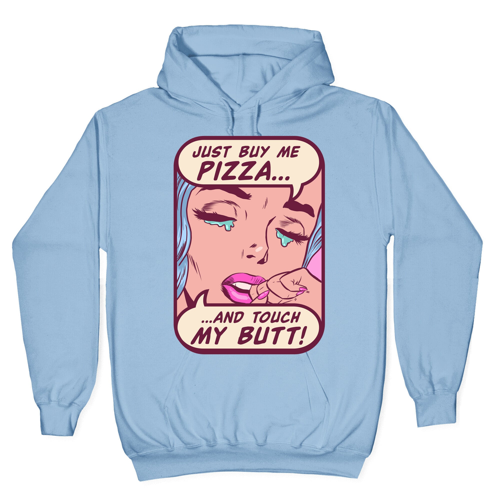 Just Buy My Pizza And Touch My Butt- vintage comics Hoodie